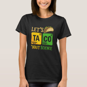 Tacoにサイエンス・プン・サイエンス・タコスMexican Fを紹介 Tシャツ