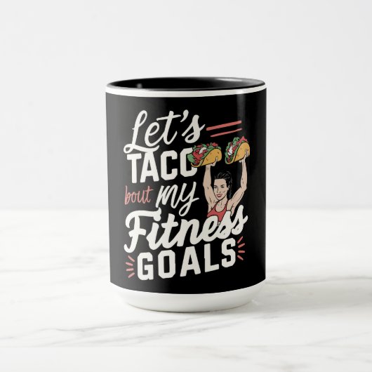 Tacoの私のフィットネスゴールの解決についておもしろい マグカップ (中央)