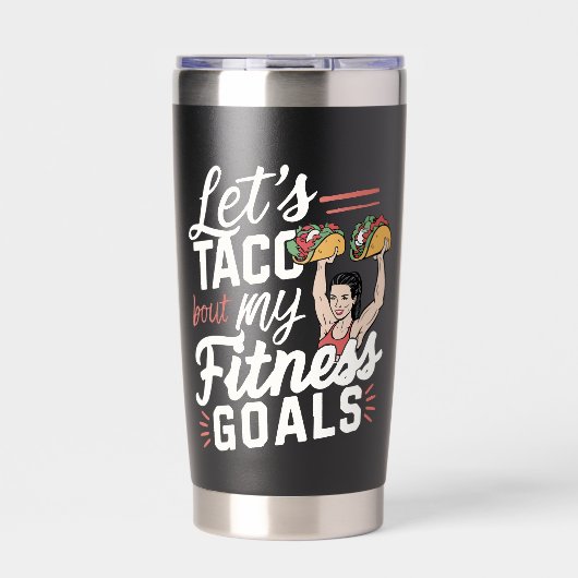 Tacoの私のフィットネスゴールの解決についておもしろい 保温保冷タンブラー (正面)