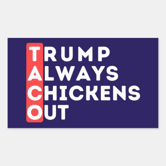 TACO – トランプは常に鶏を追い出す 長方形シール (正面)