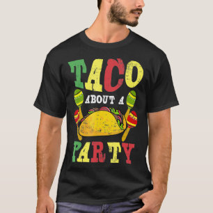 Taco About aパーティーデザインTacoギフトFiesta (2) Tシャツ