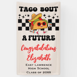 Taco About a future Fiesta卒業 横断幕