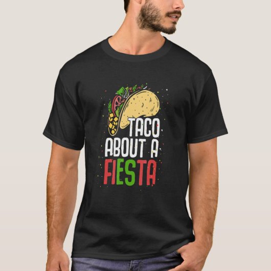 Taco About Fiesta Mexico Cinco De Mayo Nat Tシャツ (正面)