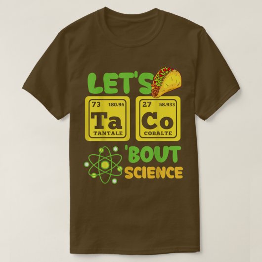 Taco About Science おもしろい Cinco De Mayo 1318 Tシャツ (デザイン正面)
