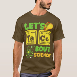 Taco About Science おもしろい Cinco De Mayo 1318 Tシャツ