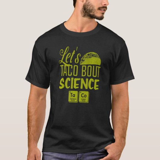Taco About Science March Mexican Food Gag Ou Tシャツ (正面)