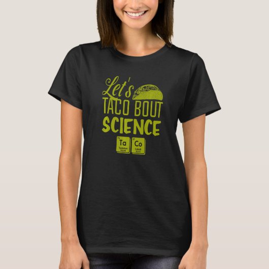 Taco About Science March Mexican Food Gag Ou Tシャツ (正面)