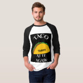 TACO at it againデザイン Tシャツ (正面フル)