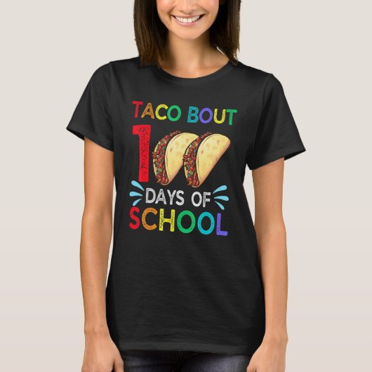 Taco Bout 100 Days Of School Mexican Food Lover Te Tシャツ (正面)