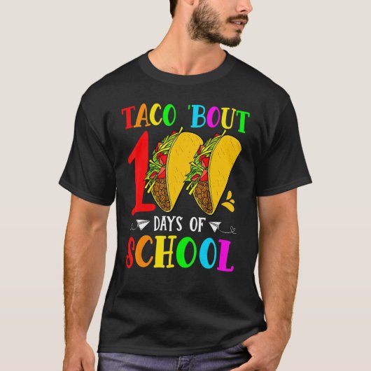 Taco Bout 100 Days Of School Taco Lover Teacher St Tシャツ (正面)