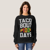 Taco Bout 100 Days Of School Taco  Teacher Student スウェットシャツ (正面フル)