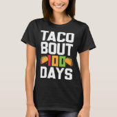 Taco Bout 100 Days Of School Taco  Teacher Student Tシャツ (正面)