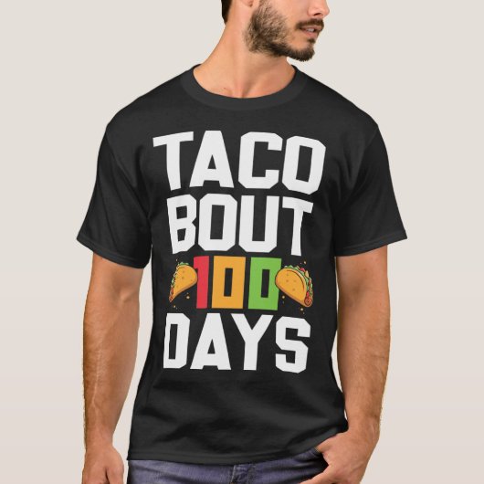 Taco Bout 100 Days Of School Taco  Teacher Student Tシャツ (正面)