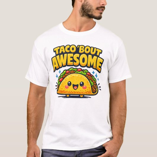Taco 'Bout Awesome Cute Taco Pun Cartoon Design Tシャツ (正面)