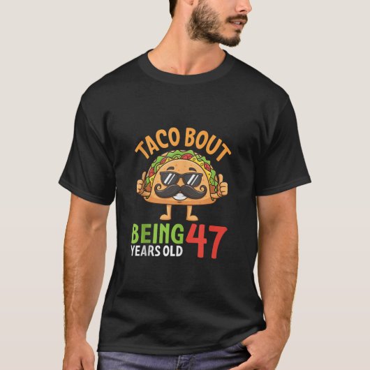 Taco Bout Being 47 Years Old Cool Sunglasses Taco  Tシャツ (正面)