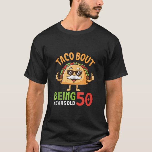Taco Bout Being 50 Years Old Cool Sunglasses Taco  Tシャツ (正面)