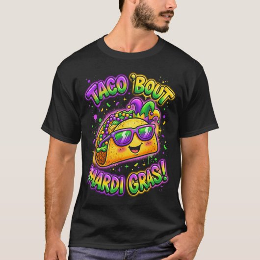 Taco Bout Mardi Gras Fat Tuesday Funny Mexican Foo Tシャツ (正面)