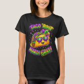 Taco Bout Mardi Gras Fat Tuesday Funny Mexican Foo Tシャツ (正面)