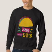 Taco Bring Back the 90s with Our Taco スウェットシャツ (正面)