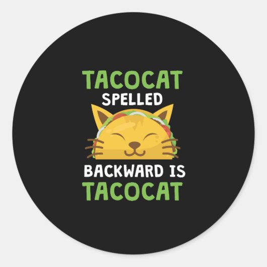 Taco Catのスペルは逆Taco Catのおもしろい引用文 ラウンドシール (正面)