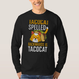 Taco Catのスペルは逆Taco Cat Mexican Fo Tシャツ
