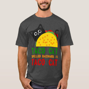 Taco Cat最高ののスペルは逆TacoCatノベルティ Tシャツ