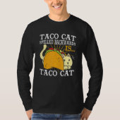Taco Cat Spelled Backwards 1 Tシャツ (正面)