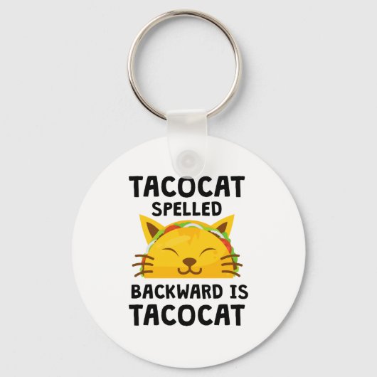 Taco Cat Spelled Backwards Is Taco Cat Funny Quote キーホルダー (正面)