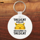 Taco Cat Spelled Backwards Is Taco Cat Funny Quote キーホルダー (正面)