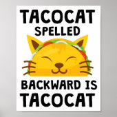 Taco Cat Spelled Backwards Is Taco Cat Funny Quote ポスター (正面)