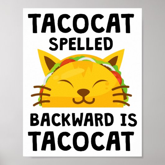 Taco Cat Spelled Backwards Is Taco Cat Funny Quote ポスター (正面)