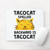 Taco Cat Spelled Backwards Is Taco Cat Funny Quote マウスパッド (マウス)