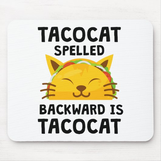 Taco Cat Spelled Backwards Is Taco Cat Funny Quote マウスパッド (正面)