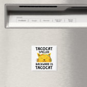 Taco Cat Spelled Backwards Is Taco Cat Funny Quote マグネット (インサイチュ (食洗機))