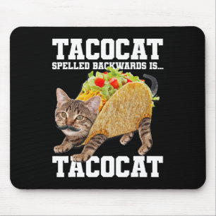 Taco Cat Spelling BackwardsはTacocatミーム間抜けC マウスパッド