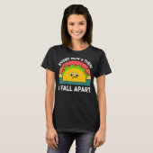 Taco Every Now & Then I秋Apart Mexican Food Tシャツ (正面フル)