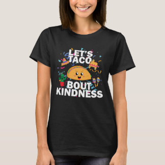 Taco Kindness – Fun Positive Food Art Design Tシャツ