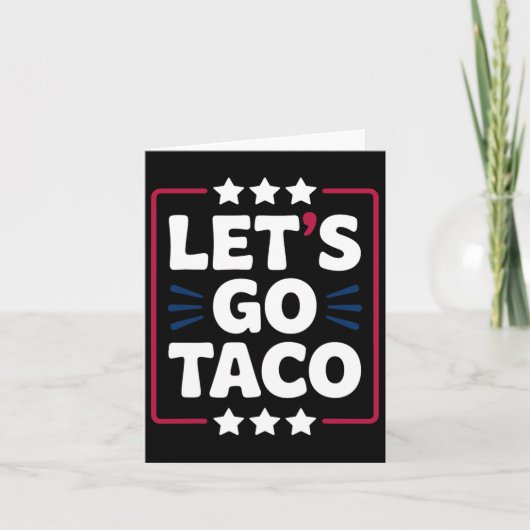 Taco Let's Go おもしろい Statement Humor はっきりした Graphic カード (正面)