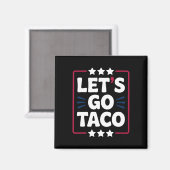 Taco Let's Go おもしろい Statement Humor はっきりした Graphic マグネット (正面/裏面)