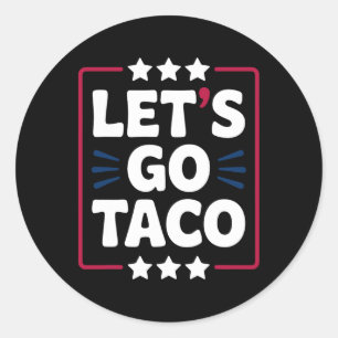 Taco Let's Go おもしろい Statement Humor はっきりした Graphic ラウンドシール