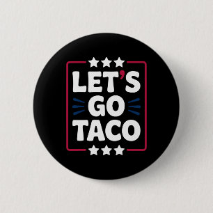 Taco Let's Go おもしろい Statement Humor はっきりした Graphic 缶バッジ