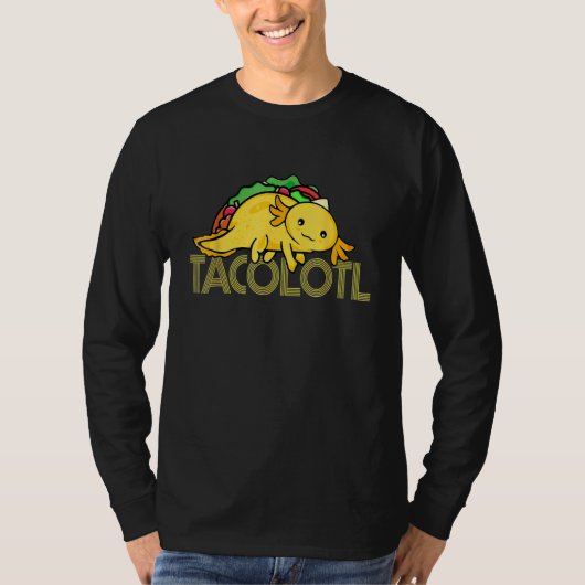Taco Lover Axolotl Lover Cute Mexican Axolotl Tシャツ (正面)