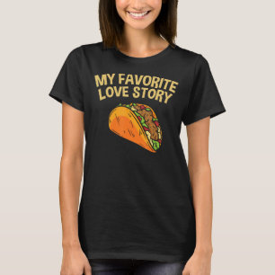 Taco My Love お気に入りの Storyメキシコ料理 Tシャツ