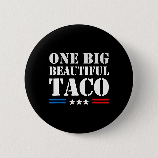 Taco Nickname Meme - One Big Beautiful Bill Funny  缶バッジ (正面)