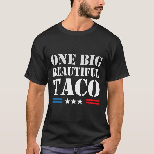 Taco Nickname Meme - One Big Beautiful Bill Funny  Tシャツ (正面)