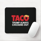 Taco Trump Always Chickens Out マウスパッド (マウス)