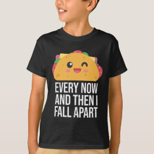 TACO TUESDAY Every Now And Then I秋Apart Kawai Tシャツ