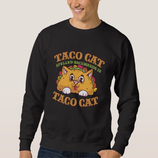 Tacocat Spelled Backwards Mexico Food Cat Meme Mex スウェットシャツ (正面)