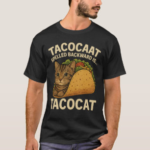 TACOCAT SPELLING BACKWARD... - Love CatとTaco Tシャツ
