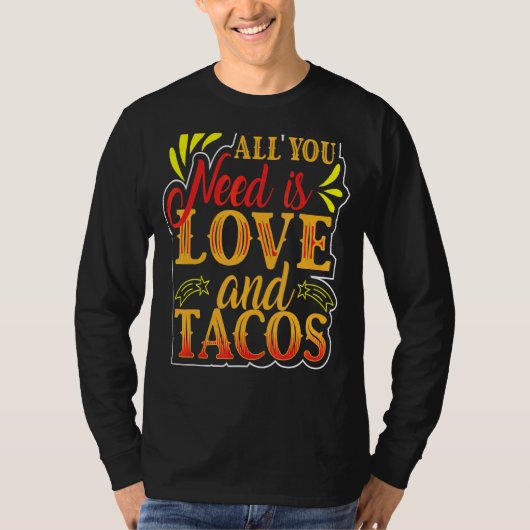 Tacosについて必要なのはLove & Tacos Tシャツ (正面)